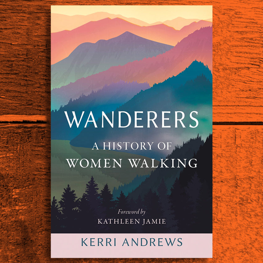 Books Wanderers A History of Women Walking Kerri Andrews The Brokedown Palace